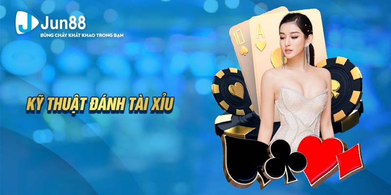 Kỹ thuật đánh tài xỉu