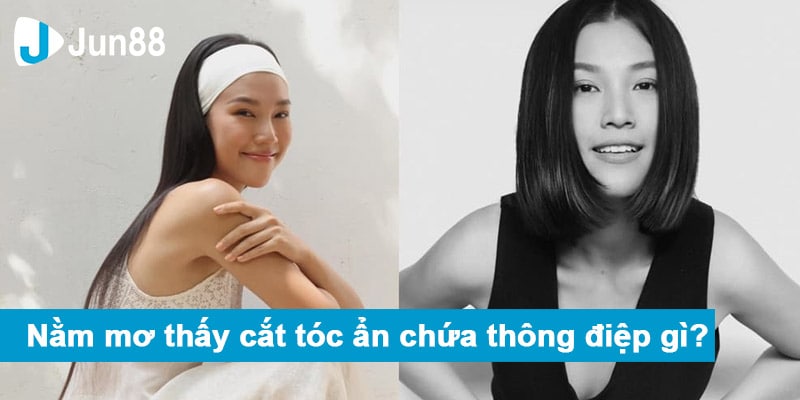 Nằm mơ thấy cắt tóc ẩn chứa thông điệp gì?