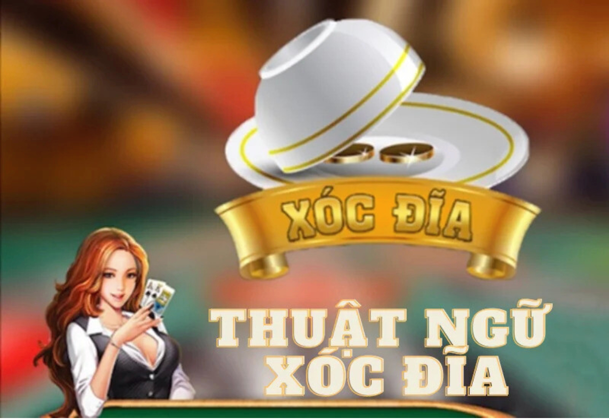 Thuật ngữ xóc đĩa là gì?